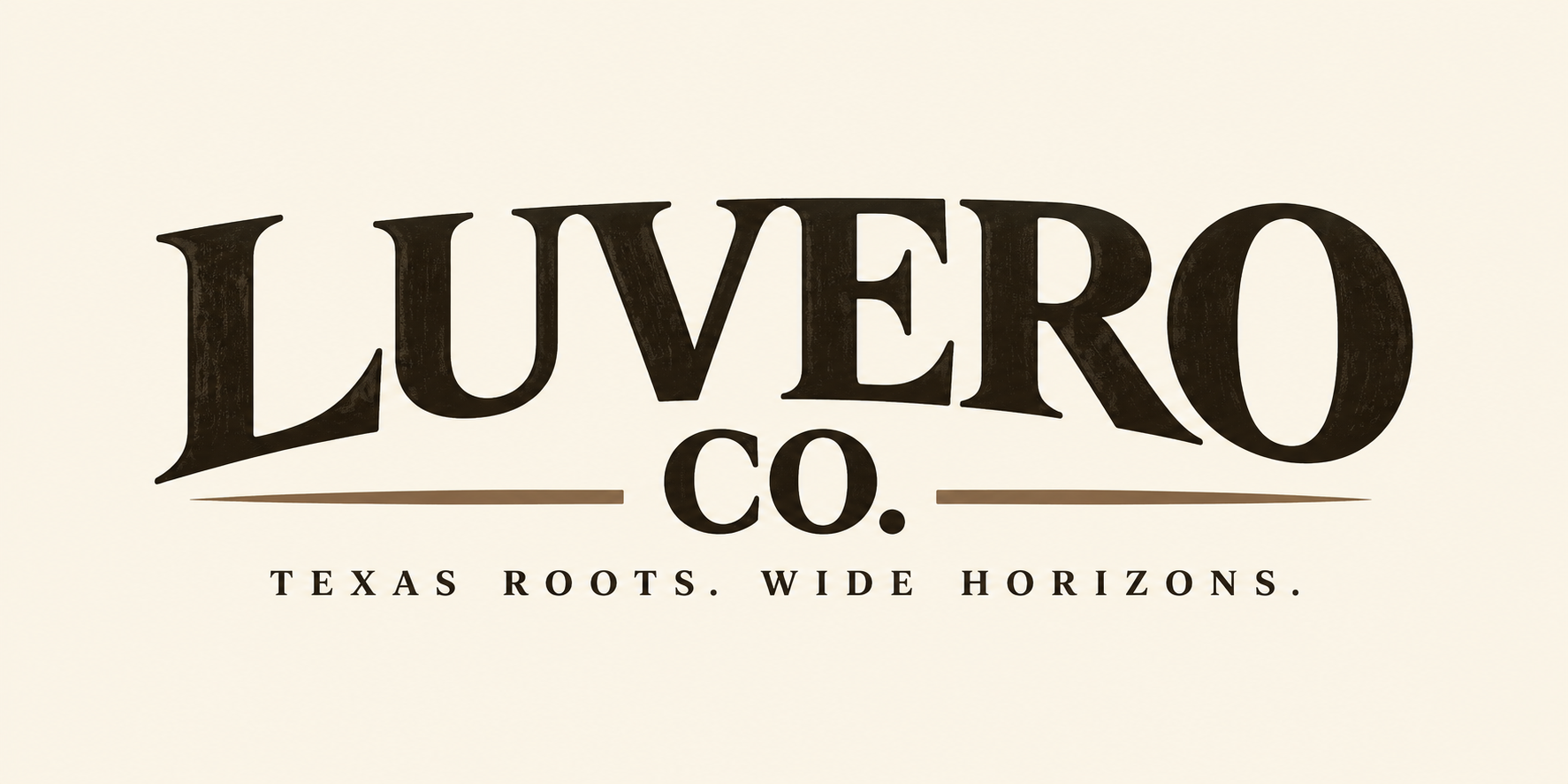 Luvero Co — Texas Roots. Wide Horizons.